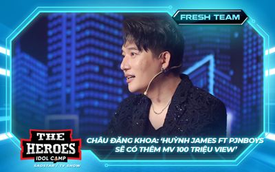 Châu Đăng Khoa khẳng định Huỳnh James ft Pjnboys sẽ có MV thứ 5 đạt 100 triệu view