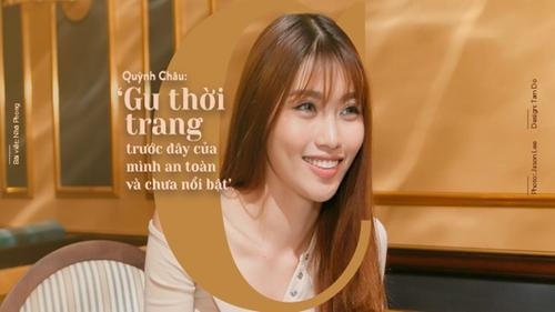 Quỳnh Châu: 'Gu thời trang trước đây của mình an toàn và chưa nổi bật'