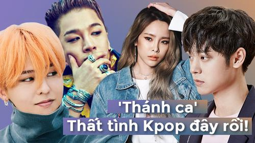 Không chỉ G-Dragon, Kpop có cả một danh sách 'thánh ca' thất tình dưới đây