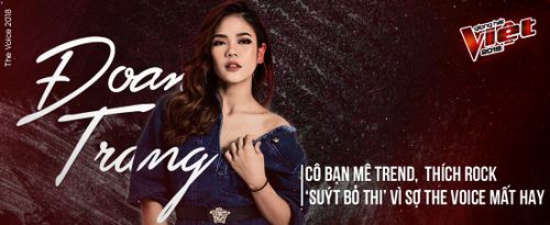 Đoan Trang: Cô nàng mê Trend, thích Rock - ‘Suýt bỏ thi’ vì sợ The Voice mất hay!