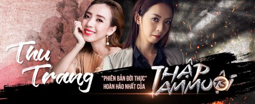 Thu Trang: 'Phiên bản đời thực' hoàn hảo nhất của đại tỷ Thập Tam Muội lừng lẫy