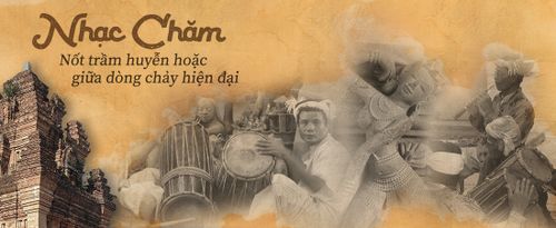 Nhạc Chăm - nốt trầm huyễn hoặc giữa dòng chảy âm nhạc hiện đại!