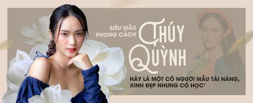 Nữ sinh giành giải Siêu mẫu Phong cách Vũ Thúy Quỳnh: 'Hãy là một người mẫu tài năng, xinh đẹp nhưng có học'