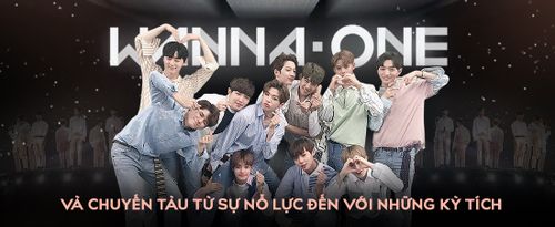 WANNA ONE và chuyến tàu từ những nỗ lực đến với kỳ tích - Encourage to success!