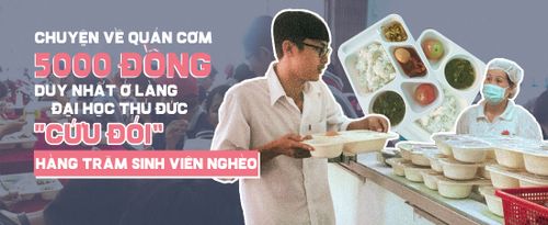 Chuyện về quán cơm 5.000 đồng duy nhất ở làng ĐH Thủ Đức từng 'cứu đói' hàng trăm sinh viên nghèo