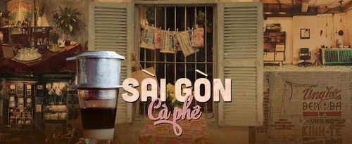 Hoài niệm về Sài Gòn xưa cũ, những quán cafe này vẫn âm thầm 'nuôi nấng' ký ức mỗi chúng ta