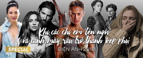 Mùa phim 2018: Khi các chị em 'lên ngôi' và cánh mày râu trở thành 'kép phụ'