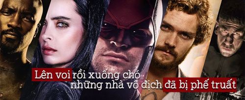 Nhìn lại vũ trụ phim Marvel của Netflix: Lên voi rồi xuống chó, những nhà vô địch đã bị phế truất