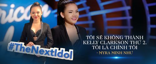 Myra Minh Như: Tôi sẽ không trở thành Kelly Clarkson thứ 2, tôi là chính tôi!
