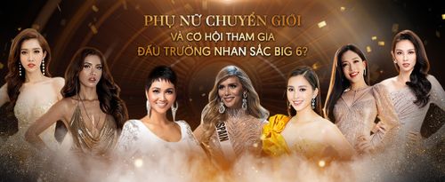 Người đẹp chuyển giới thi đấu trường nhan sắc Big 6: Các hoa hậu Việt Nam 100% ủng hộ?
