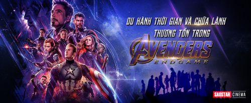Du hành thời gian và chữa lành thương tổn trong 'Avengers: Endgame'