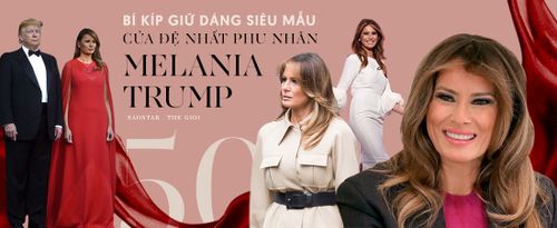 Đệ nhất phu nhân Melania Trump làm những gì để giữ dáng siêu mẫu ở tuổi 50?