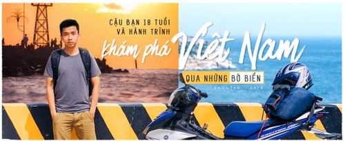 Nhật ký bụi đường của cậu bạn 18 tuổi bám bờ biển đi dọc Việt Nam