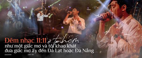 Thái Đinh: 'Đêm nhạc 11:11 ở TP.HCM như một giấc mơ và tôi khao khát đưa giấc mơ ấy đến Đà Lạt hoặc Đà Nẵng'