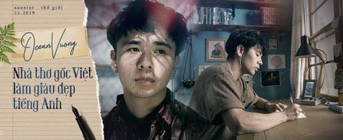Nhà thơ gốc Việt tài năng Ocean Vuong và hành trình thẩm mỹ hóa Anh ngữ bằng thi ca