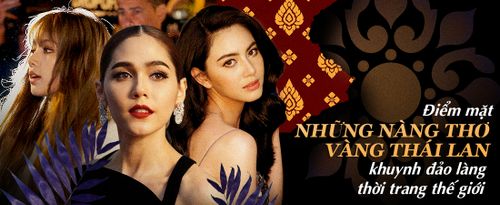 Điểm mặt những 'nàng thơ vàng' Thái Lan khuynh đảo làng thời trang thế giới