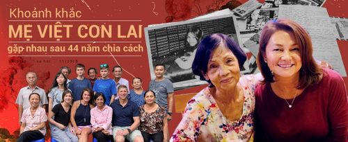 Buổi đoàn tụ đẫm nước mắt và hành trình tìm đứa con Babylift ở bên kia địa cầu của mẹ già 70 tuổi