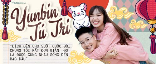 Tú Tri - YunBin: 'Đích đến cho cuộc đời chúng tôi chỉ là được cùng nhau sống đến bạc đầu'