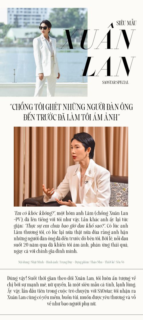Xuân Lan: 'Chồng tôi ghét những người đàn ông đến trước đã làm tôi ám ảnh'