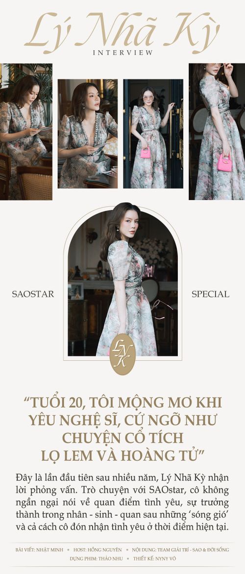 Lý Nhã Kỳ: 'Tuổi 20, tôi mộng mơ khi yêu nghệ sĩ, cứ ngỡ chuyện cổ tích lọ lem và hoàng tử'