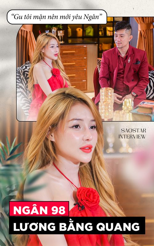 Ngân 98 - Lương Bằng Quang: 'Gu tôi mặn nên mới yêu Ngân'