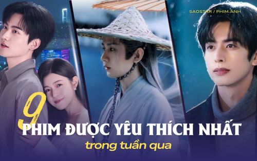 9 phim được yêu thích nhất trong tuần qua trên Douban