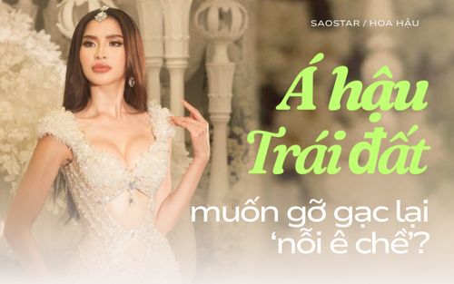 Á hậu Trái đất muốn gỡ gạc lại 'nỗi ê chề'?