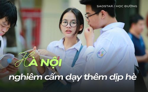 Hà Nội cấm dạy thêm dịp hè, yêu cầu các trường không dạy trước chương trình