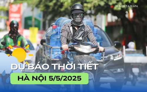 Dự báo thời tiết thành phố Hà Nội trong ngày 5/5