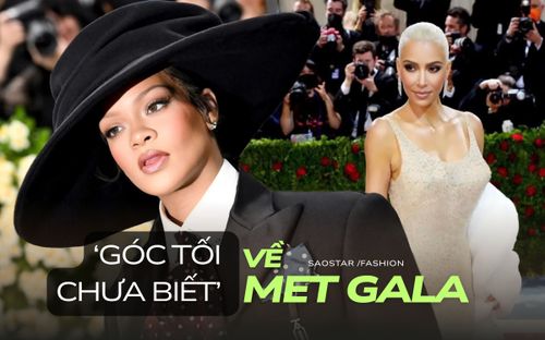 Không chỉ là thảm đỏ, Met Gala còn là nơi… 'hết hồn đỏ mặt'