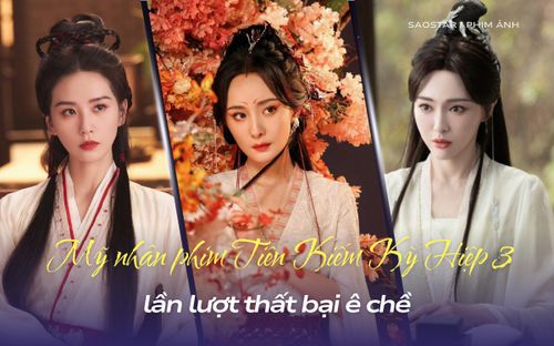 Thất bại của các mỹ nhân Tiên Kiếm Kỳ Hiệp 3: Dương Mịch bị chê vì quá đơ