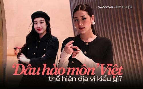Công thức thể hiện địa vị của 'dâu hào môn' Đỗ Mỹ Linh, Đặng Thu Thảo