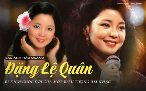 30 năm vắng bóng Đặng Lệ Quân: Bi kịch cuộc đời của một biểu tượng châu Á