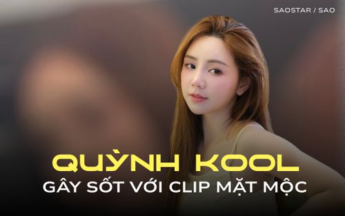 Clip 10 giây quay lén Quỳnh Kool gây sốt