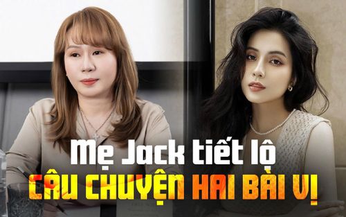 Mẹ Jack tiết lộ câu trả lời của Thiên An về chuyện hai bài vị