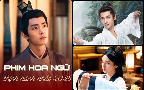 Top 5 phim Hoa ngữ thịnh hành nhất năm 2025: Siêu phẩm của Tiêu Chiến chiếm lĩnh top đầu