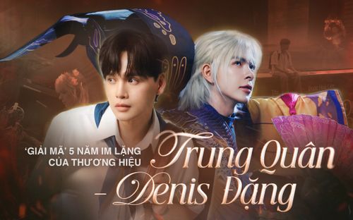 'Giải mã' 5 năm im lặng của thương hiệu Nguyễn Trần Trung Quân - Denis Đặng