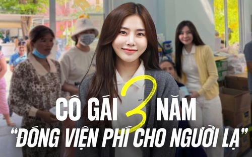 Chân dung cô gái 3 năm âm thầm 'đóng viện phí cho người lạ'