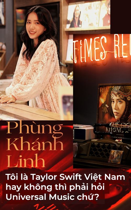 Phùng Khánh Linh: 'Tôi có là Taylor Swift Việt Nam hay không phải hỏi Universal Music chứ?'