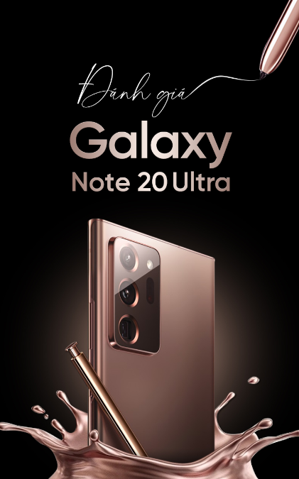 Đánh giá Galaxy Note20 Ultra: Thiết kế mới, camera và bút S Pen tiếp tục là điểm nhấn khác biệt!