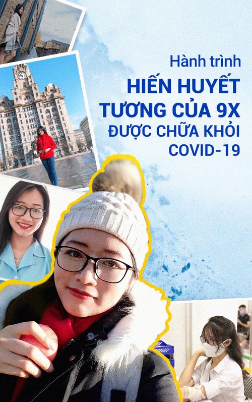 Hành trình hiến huyết tương của cô gái trẻ vừa được chữa khỏi COVID-19