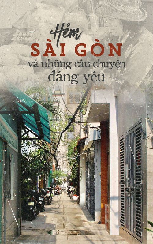 Hẻm Sài Gòn và những câu chuyện đáng yêu