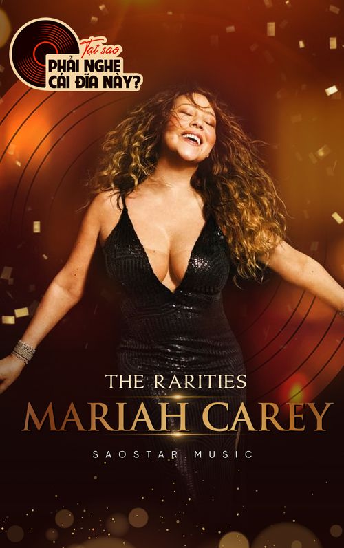 Nghe 'The Rarities' của Mariah Carey để cảm hết những thanh âm trải suốt 30 năm thăng trầm của diva huyền thoại