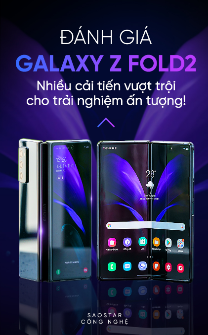 Đánh giá Galaxy Z Fold2: Nhiều cải tiến vượt trội cho trải nghiệm ấn tượng!