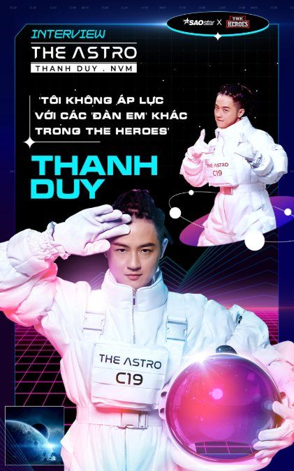 Thanh Duy: 'Tôi không áp lực với các 'đàn em' khác trong The Heroes'