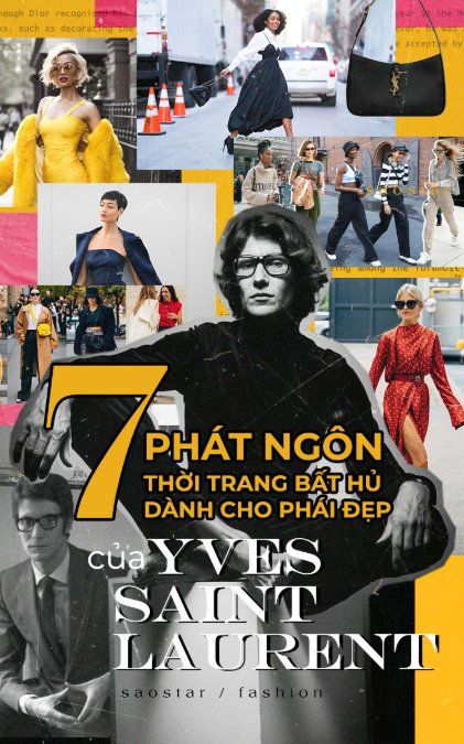 7 phát ngôn thời trang bất hủ dành cho phái đẹp của Yves Saint Laurent