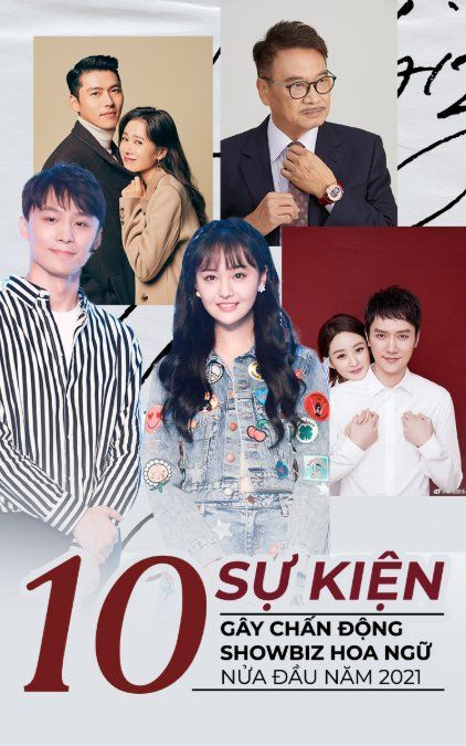 10 sự kiện gây chấn động showbiz Hoa Ngữ nửa đầu năm 2021: Chẳng có gì bất ngờ bằng scandal Trịnh Sảng