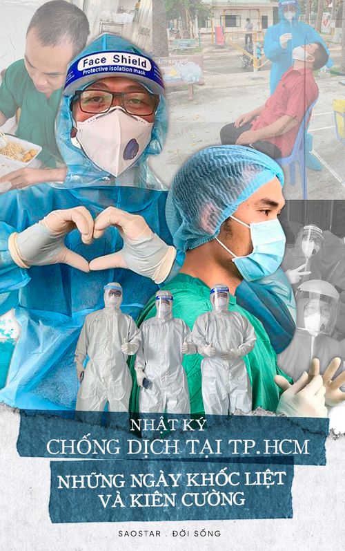 Nhật ký chống dịch tại TP.HCM: Căng thẳng và cam go nhưng không thiếu những trái tim quả cảm