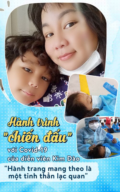 Hành trình 'chiến đấu' Covid-19 của diễn viên Kim Đào: 'Hành trang mang theo là tinh thần lạc quan'