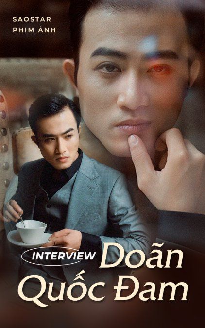 Doãn Quốc Đam:'Nhân vật phản diện khiến công chúng càng ghét, càng buồn nôn tôi càng thích'